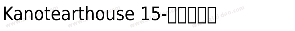 Kanotearthouse 15字体转换